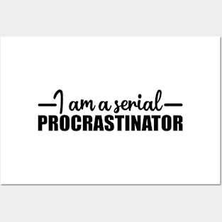 I am serial procrastinator trendy T-shirt Posters and Art